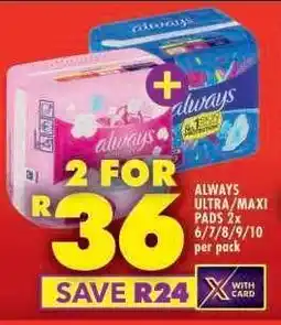 Shoprite ALWAYS ULTRA/MAXI PADS 2x offer
