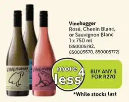 Makro Vinehugger Rosé, Chenin Blanc, or Sauvignon Blanc offer