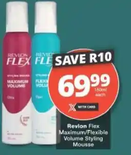 Checkers Revlon Flex Maximum/Flexible Volume Styling Mousse offer