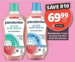 Checkers Parodontax Fresh/ Invigorating Mint Daily Mouthwash offer