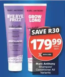 Checkers Marc Anthony Shampoo/ Conditioner All Variants offer
