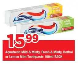 OK Grocer Aquafresh Mild & Minty, Fresh & Minty, Herbal or Lemon Mint Toothpaste offer