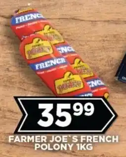 Goal Supermarket Farmer joe's french polony offer