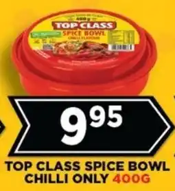 Goal Supermarket Top class spice bowl chilli only offer