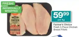 Checkers Farmer's Choice Fresh Chicken Breast Fillets offer
