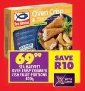 Shoprite Sea harvest oven crisp crumbed fish fillet portions offer