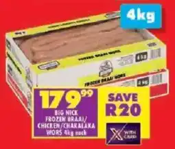 Shoprite Big nick frozen braai/ chicken/ chakalaka wors offer