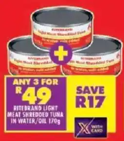 Shoprite Ritebrand light meat shredded tuna/ in water/oil offer