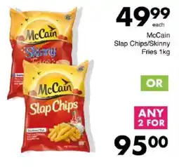 Save McCain Slap Chips/Skinny Fries offer