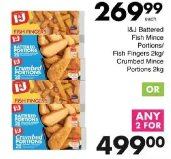 Save I&J Battered Fish Mince Portions/ Fish Fingers/ Crumbed Mince Portions offer