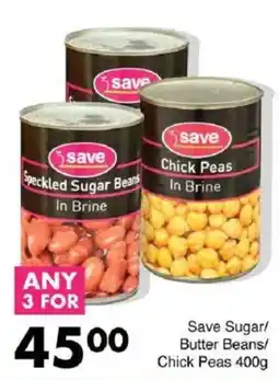 Save Save Sugar/ Butter Beans/ Chick Peas offer