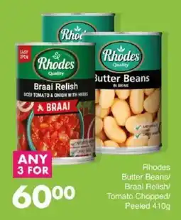 Save Rhodes Butter Beans/ Braai Relish/ Tomato Chopped/ Peeled offer