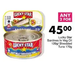 Save Lucky Star Sardines In Veg Oil/ Shredded Tuna offer
