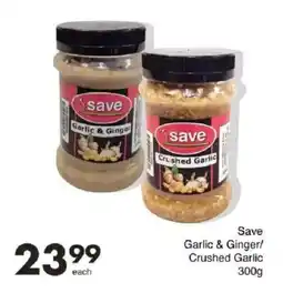 Save Save Garlic & Ginger/ Crushed Garlic offer