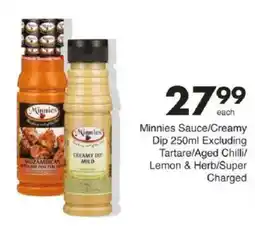 Save Minnies Sauce/Creamy Dip Excluding Tartare/Aged Chilli/ Lemon & Herb/Super Charged offer