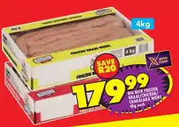 Shoprite BIG NICK FROZEN BRAAI/CHICKEN/CHAKALAKA WORS 4kg each offer