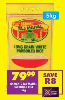 Shoprite OSMAN'S TAJ MAHAL PARBOILED RICE 5kg offer