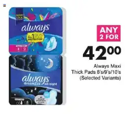 Save Always Maxi Thick Pads offer