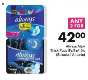 Save Always Maxi Thick Pads offer