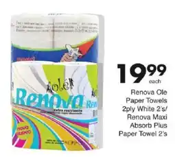Save Renova Ole Paper Towels 2ply White/ Renova Maxi Absorb Plus Paper Towel offer
