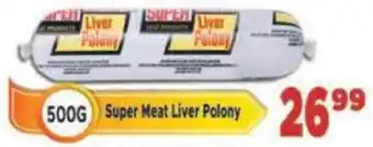 Supa Store Super Meat Liver Polony offer