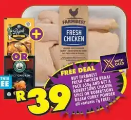 Shoprite Buy farmbest fresh chicken braai pack and get a robertsons chicken spice or robertsons rajah curry powder all variants free offer