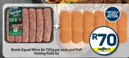 Pick n Pay Bomb Squad Wors 6s 720g per pack and PnP Hotdog Rolls 6s offer