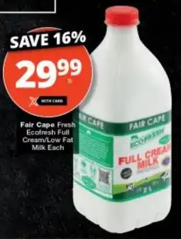 Checkers Fair Cape Fresh Ecofresh Full Cream/Low Fat Milk Each offer