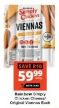 Checkers Rainbow Simply Chicken Cheese/ Original Viennas Each offer
