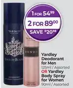 Dis-Chem Yardley Deodorant For Men 125ml Or Yardley Body Spray For Women 90ml Assorted-For 1 offer