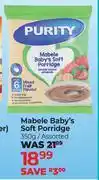 Dis-Chem Purity Mabele Baby's Soft Porridge Assorted-350g offer