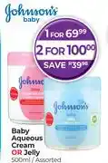 Dis-Chem Johnson's Baby Aqueous Cream Or Jelly Assorted-500ml offer