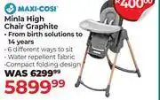 Dis-Chem Maxi Cosi Minla High Chair Graphite offer