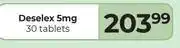 Dis-Chem Deselex 5mg 30 Tablets offer