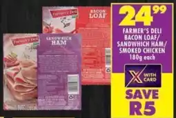 Shoprite Farmer's deli bacon loaf/ sandwhich ham/ smoked chicken offer
