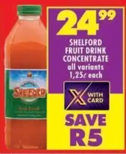 Shoprite Shelford fruit drink concentrate all variants offer