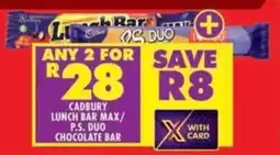Shoprite Cadbury lunch bar max/ p.s. duo chocolate bar offer