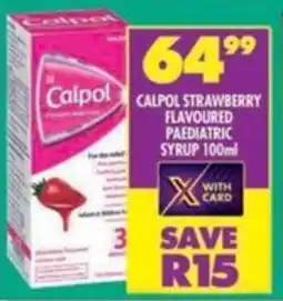 Shoprite Calpol strawberry flavoured paediatric syrup offer