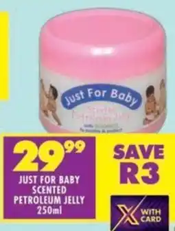 Shoprite Just for baby scented petroleum jelly offer