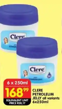 Shoprite Clere petroleum jelly all variants offer