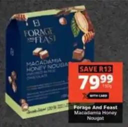 Checkers Hyper Forage And Feast Macadamia Honey Nougat offer