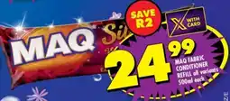 Shoprite Maq fabric conditioner refill all variants offer