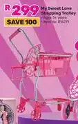 Game My Sweet Love Shopping Trolley offer