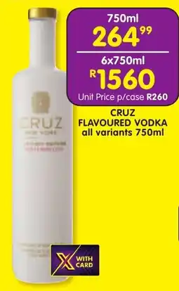 Shoprite Liquor Cruz flavoured vodka all variants offer