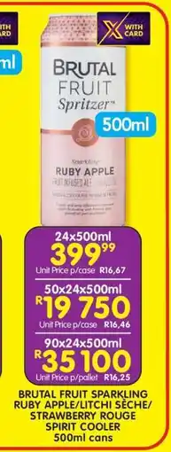 Shoprite BRUTAL FRUIT SPARKLING RUBY APPLE/LITCHI SECHE/STRAWBERRY ROUGE SPIRIT COOLER 500ml cans offer