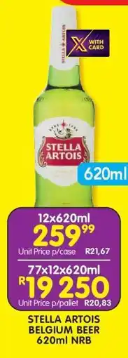 Shoprite STELLA ARTOIS BELGIUM BEER 620ml NRB offer