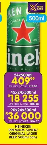 Shoprite HEINEKEN PREMIUM SILVER/ORIGINAL LAGER BEER 500ml cans offer