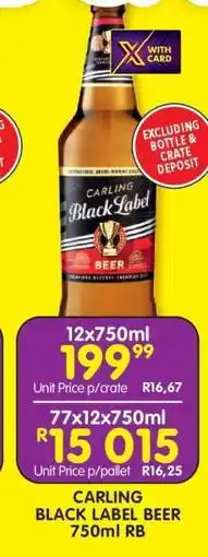 Shoprite CARLING BLACK LABEL BEER 750ml RB offer