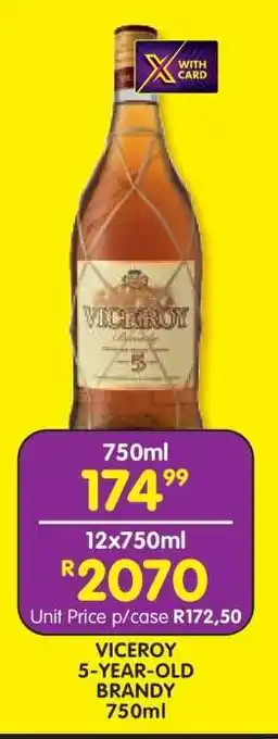 Shoprite VICEROY 5 Year Old Brandy 750ml offer
