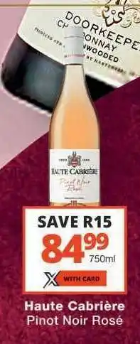 Checkers Haute Cabrière Pinot Noir Rosé offer